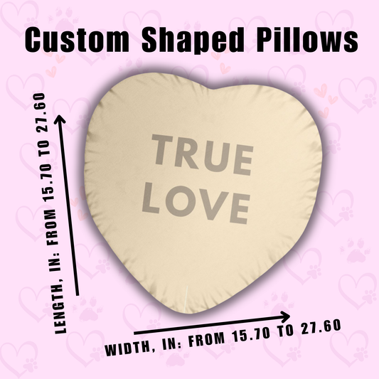 Custom Shaped Pillow - Personalized Heart Pillow - TRUE LOVE Cushion - Custom Design Pillow for Home Decor & Gift