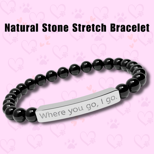 Natural Stone Stretch Bracelet - Where You Go I Go - Engraved Bar Bracelet - Meaningful Gift for Pet Lovers
