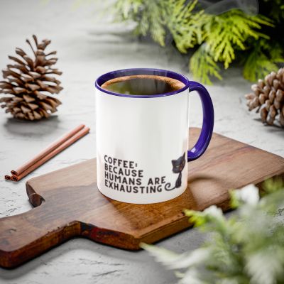 Grumpy Black Cat Coffee Because Humans Are Exhausting Mug