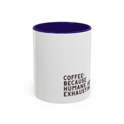 Grumpy Black Cat Coffee Because Humans Are Exhausting Mug