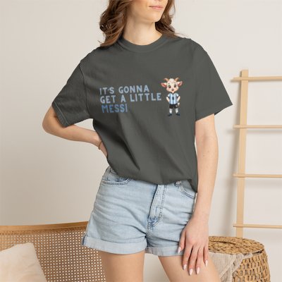 Its Gonna Get a Little Messi T-Shirt | Soccer Goat Cartoon Tee