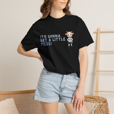 Its Gonna Get a Little Messi T-Shirt | Soccer Goat Cartoon Tee
