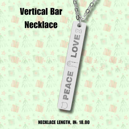 Vertical Bar Necklace - Love Peace Pet Engraved Pendant - Holiday Jewelry Gift for Pet Lovers